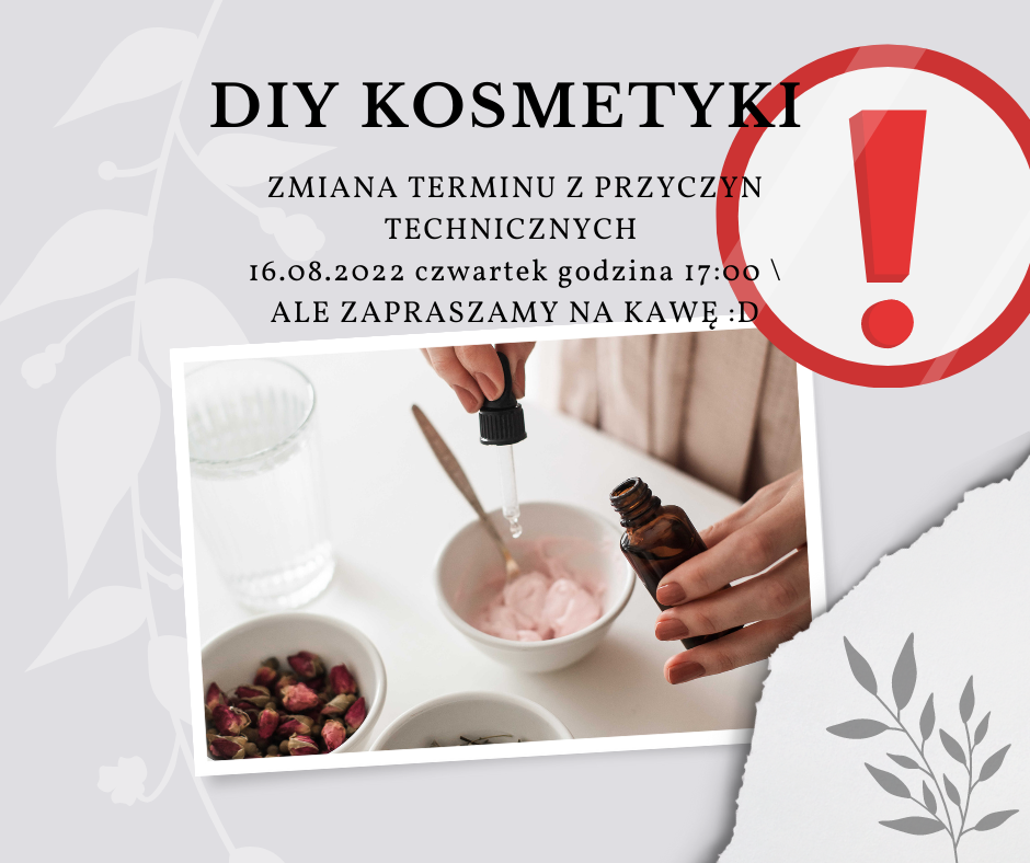 Warsztaty DIY Kosmetyki – zmiana terminu